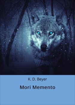 Mori Memento, K.D. Beyer