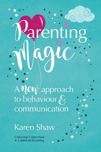 Parenting Magic, Karen Shaw