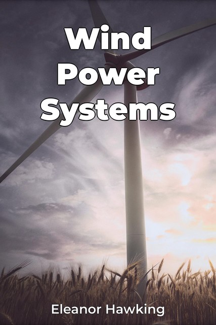 Wind Power Systems, Eleanor Hawking