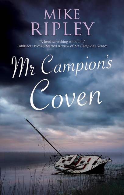 Mr Campion's Coven, Mike Ripley