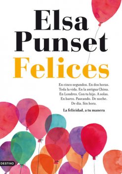 Felices: La felicidad, a tu manera, Elsa Punset