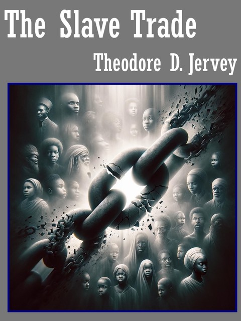 The Slave Trade, Theodore D. Jervey