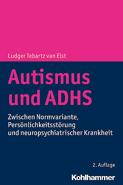 Autismus und ADHS, Ludger Tebartz van Elst