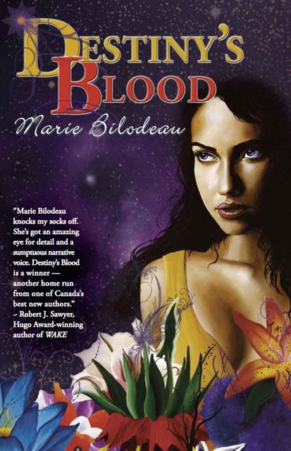Destiny's Blood, Marie Bilodeau