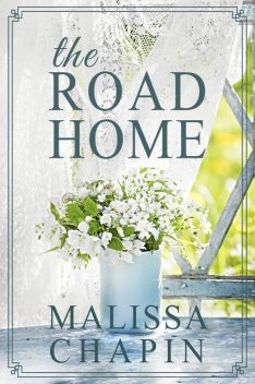 The Road Home, Malissa Chapin