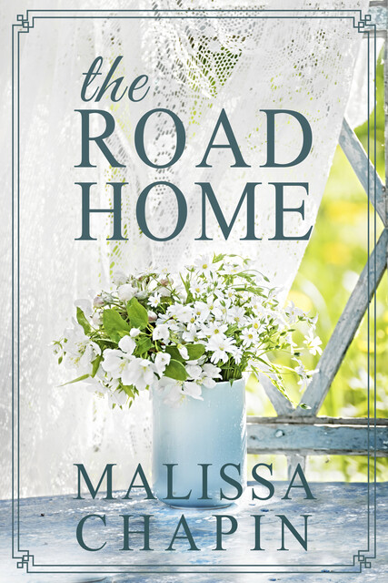 The Road Home, Malissa Chapin
