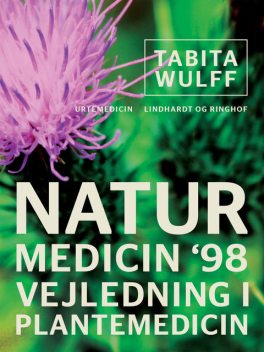 Naturmedicin 98: vejledning i plantemedicin, Tabita Wulff