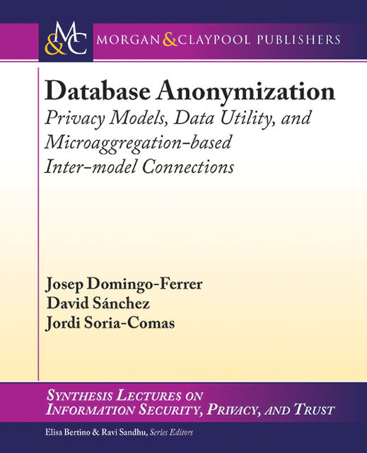 Database Anonymization, David Sánchez, Jordi Soria-Comas, Josep Domingo-Ferrer