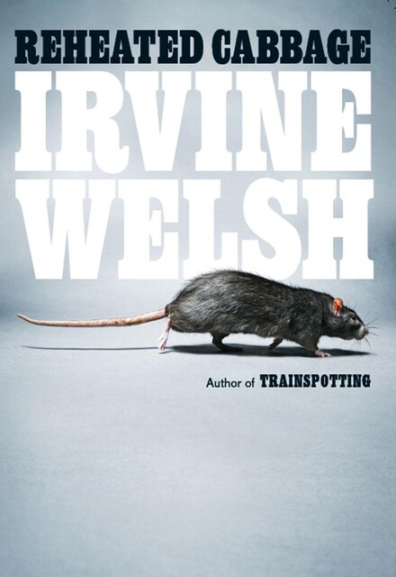 Reheated Cabbage, Irvine Welsh