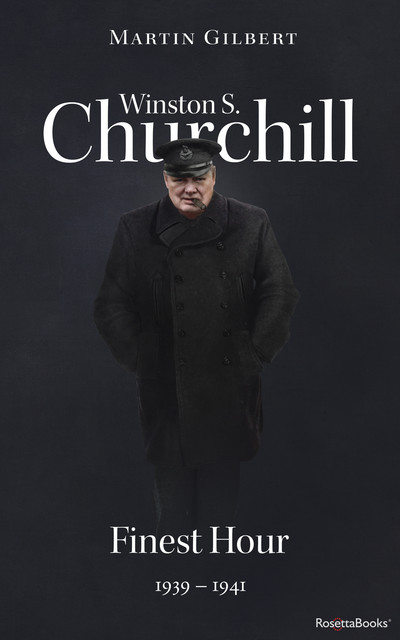 Winston S. Churchill: Finest Hour, 1939–1941 (Volume VI), Martin Gilbert