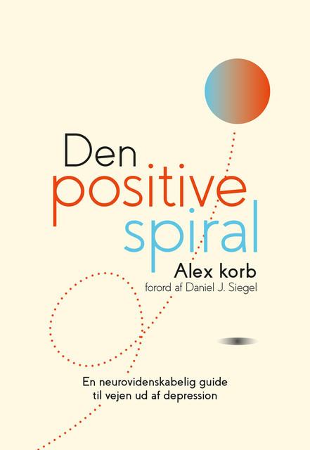Den positive spiral, Alex Korb