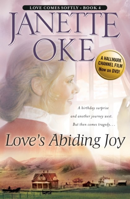Love's Abiding Joy (Love Comes Softly Book #4), Janette Oke