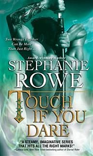 Touch If You Dare, Stephanie Rowe