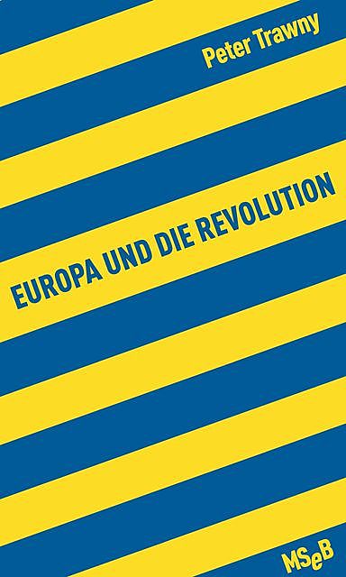 Europa und die Revolution, Peter Trawny