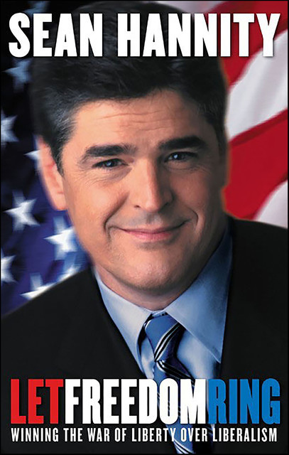 Let Freedom Ring, Sean Hannity