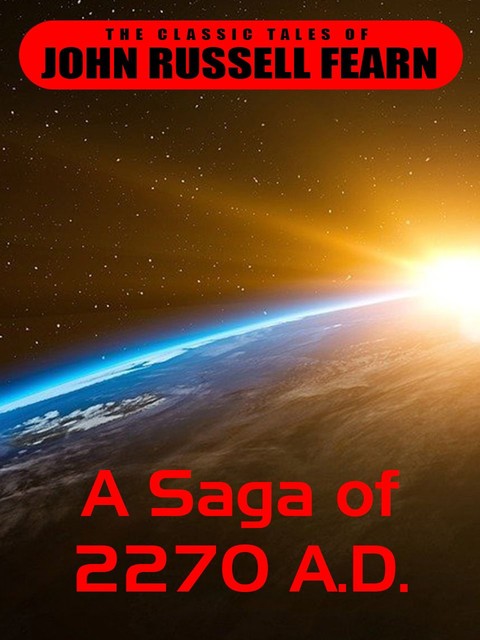 A Saga of 2270 A.D, John Russel Fearn