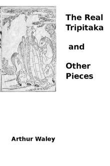 The Real Tripitaka and Other Pieces, Arthur Waley