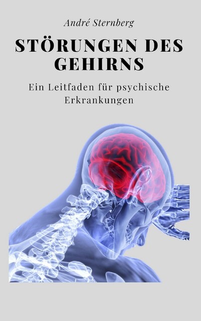 Störungen des Gehirns, André Sternberg