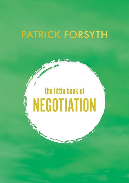 The Little Book of Negotiation, Patrick Forsyth