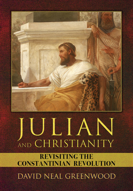 Julian and Christianity, David Neal Greenwood