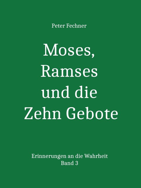 Moses, Ramses und die Zehn Gebote, Peter Fechner