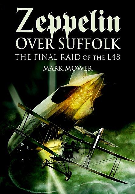 Zeppelin over Suffolk, Mark Mower