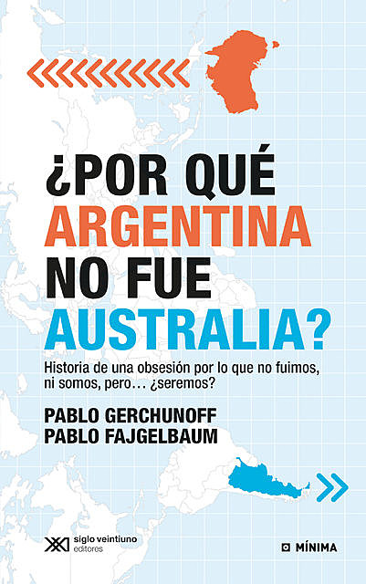 Por qué Argentina no fue Australia, Pablo Fajgelbaum, Pablo Gerchunoff