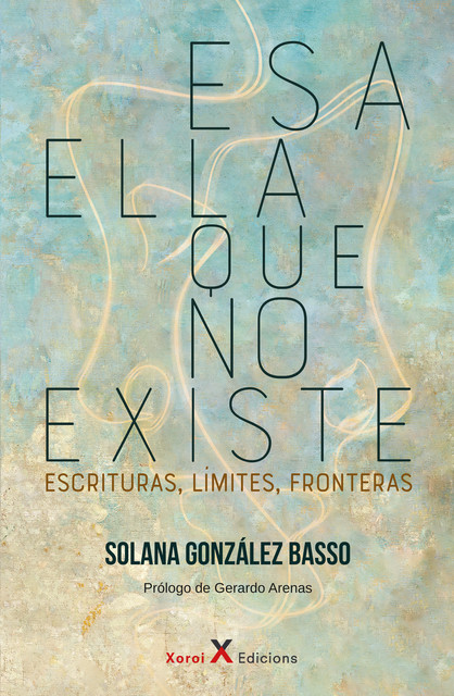 Esa ella que no existe, Solana González Basso