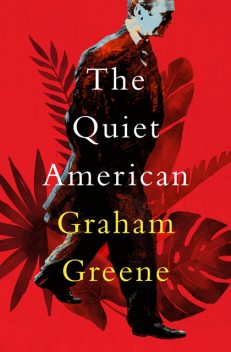 The quiet American, Graham Greene
