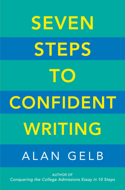 Seven Steps to Confident Writing, Alan Gelb
