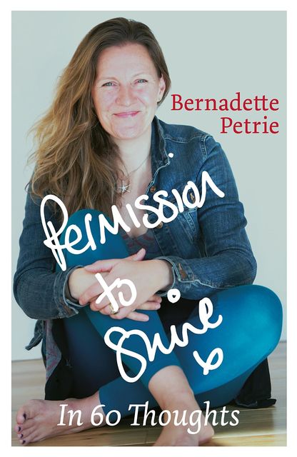 Permission to Shine, Bernadette Petrie