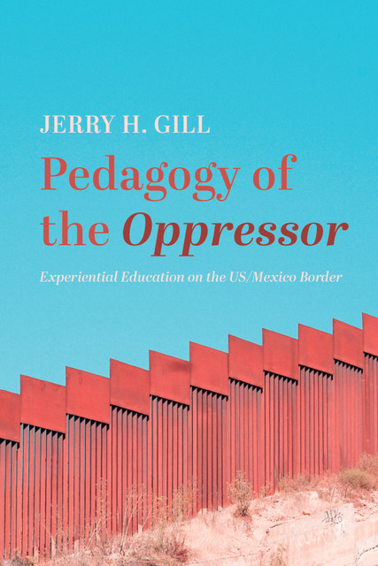 Pedagogy of the Oppressor, Jerry Gill