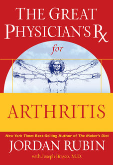 The Great Physician's Rx for Arthritis, Jordan Rubin