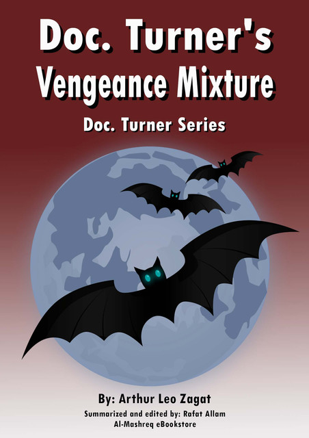 Doc. Turner's Vengeance Mixture, Arthur Leo Zagat