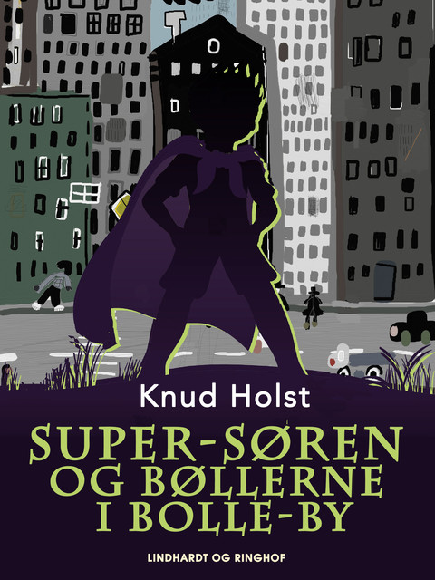 Super-Søren og bøllerne i Bolle-by, Knud Holst