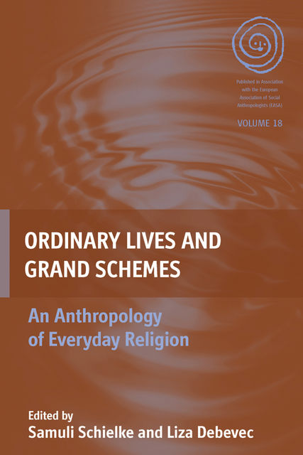Ordinary Lives and Grand Schemes, Samuli Schielke