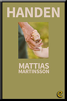 Handen, Mattias Martinsson
