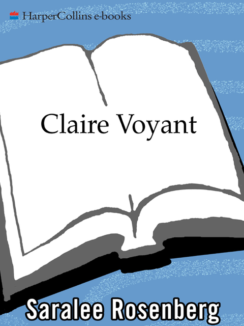 Claire Voyant, Saralee Rosenberg