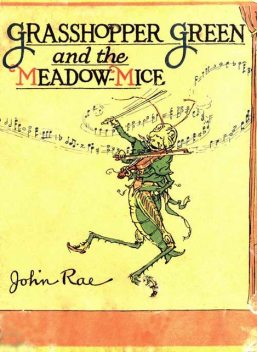 Grasshopper Green and the Meadow Mice, John Rae