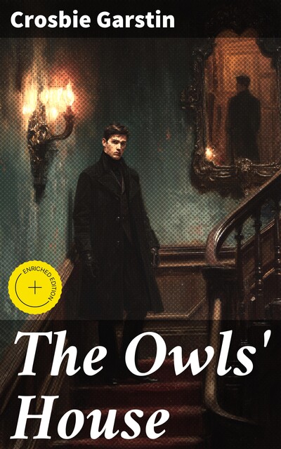 The Owls' House, Crosbie Garstin