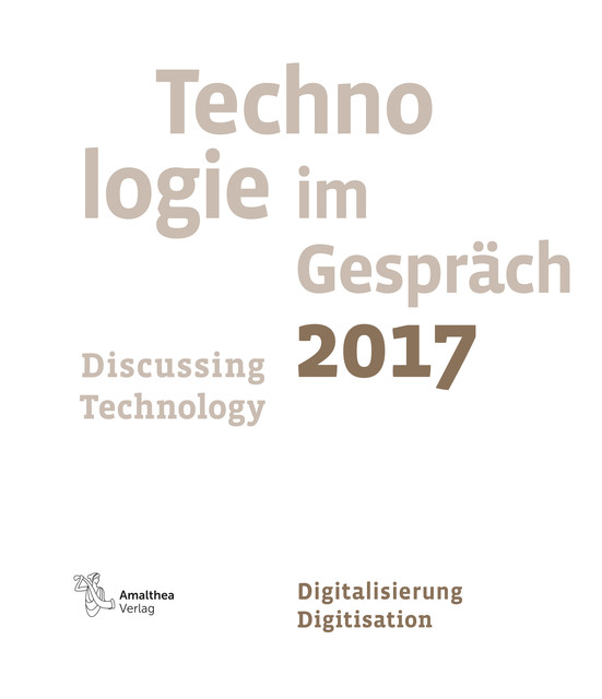 Technologie im Gespräch 2017. Discussing Technology 2017, Martin Kugler