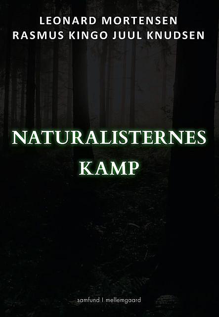 Naturalisternes kamp, Leonard Mortensen, Rasmus Kingo Juul Knudsen