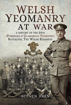 Welsh Yeomanry at War, Steven John