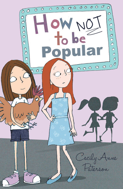 How Not to be Popular, Cecily Anne Paterson