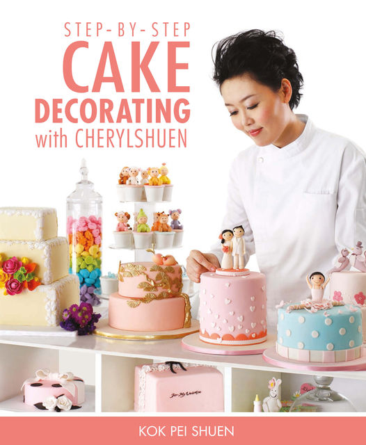 Step-by-step Cake Decorating with Cherylshuen, Kok Pei Shuen