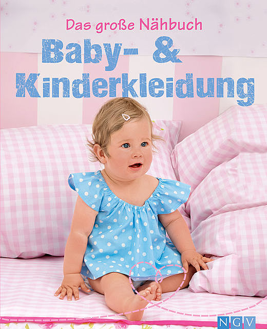 Das große Nähbuch – Baby – & Kinderkleidung, Heidi Grund-Thorpe