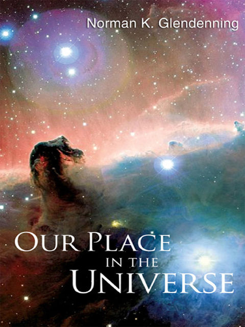 Our Place in the Universe, Norman K Glendenning