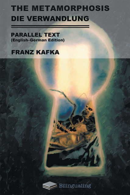 The Metamorphosis Die Verwandlung Parallel Text (English German Edition), Franz Kafka, David Wyllie
