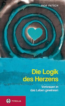 Die Logik des Herzens, Inge Patsch