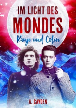 Im Licht des Mondes, A. Cayden